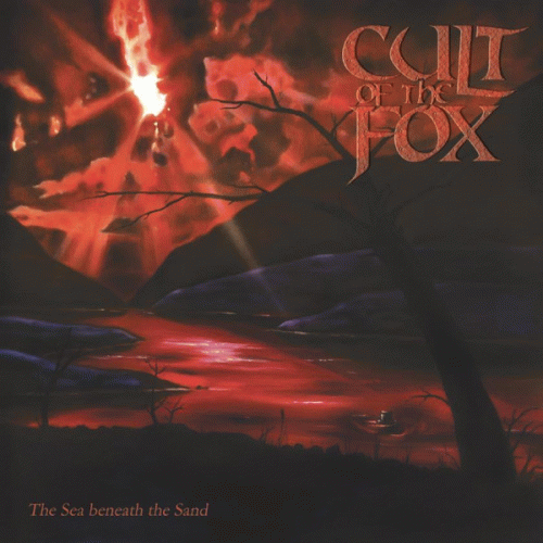 Cult Of The Fox : The Sea Beneath the Sand